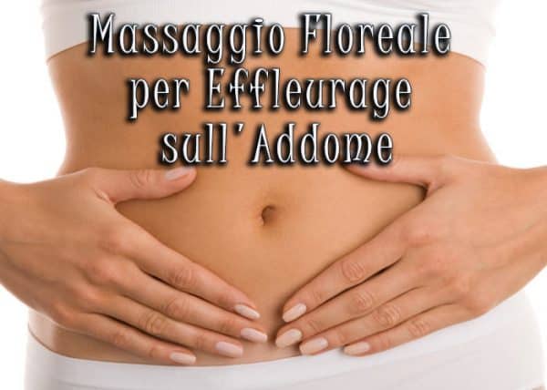 massaggio floreale per effleurage sullìaddome