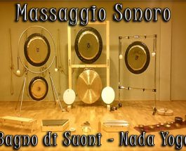 Massaggio Sonoro – Bagno di Suoni – Nada Yoga